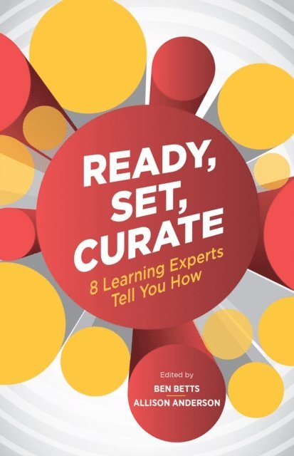 Allison Anderson, Ben Betts - Ready, Set, Curate, E-bok