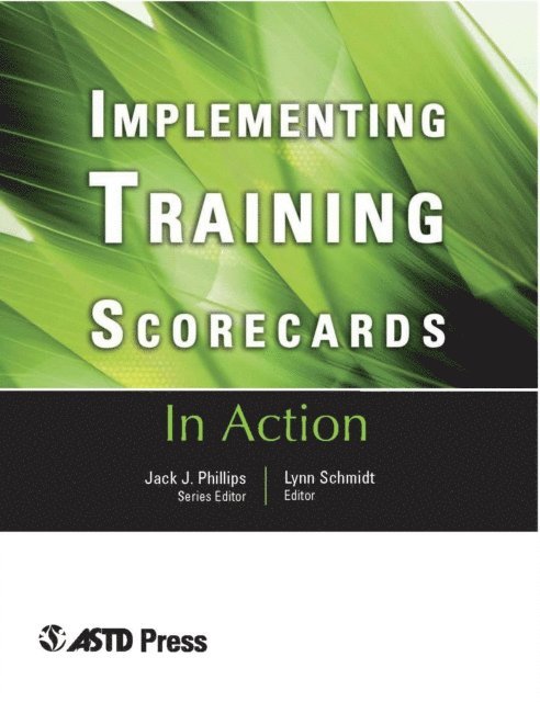 Lynn Schmidt - Implementing Training Scorecards (In Action Case Study Series), E-bok