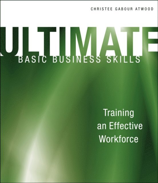 Christee Gabour Atwood - Ultimate Basic Business Skills, E-bok