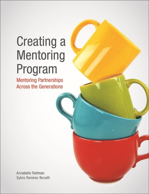 Sylvia Ramirez Benatti, Annabelle Reitman - Creating a Mentoring Program, E-bok