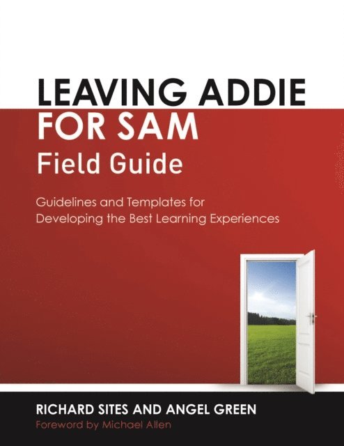Angel Green, Richard Sites - Leaving ADDIE for SAM Field Guide, E-bok