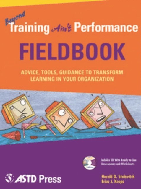 Erica J. Keeps, Harold D. Stolovitch - Beyond Training Ain't Performance Fieldbook, E-bok