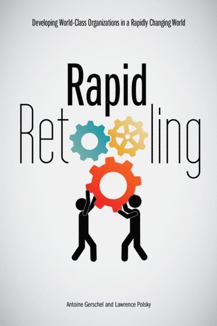 Lawrence Polsky, Antoine Gerschel - Rapid Retooling, E-bok