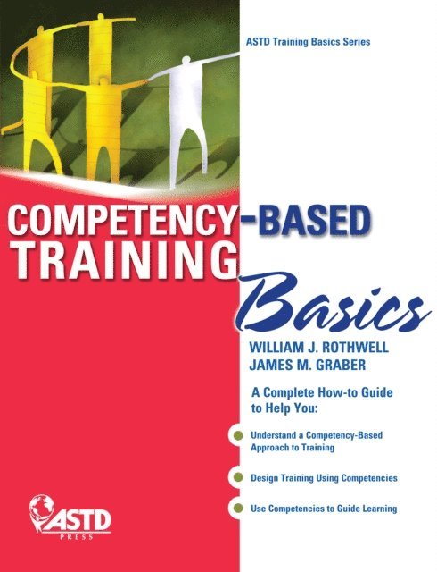Jim M. Graber, William J. Rothwell - Competency-Based Training Basics, E-bok