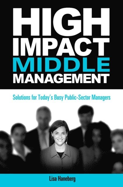 Lisa Haneberg - High-Impact Middle Management, E-bok. Tillgänglighet: Lägg i varukorg