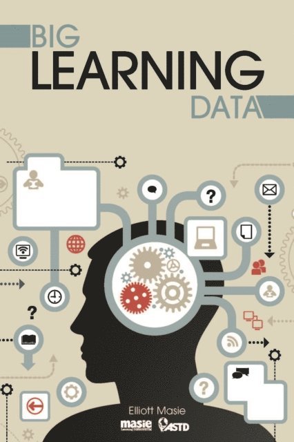 Elliott Masie - Big Learning Data, E-bok