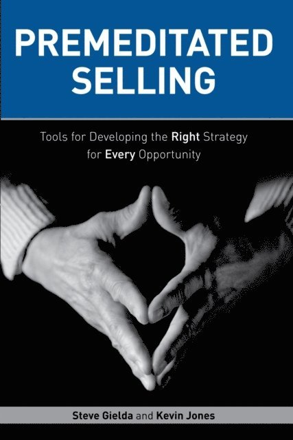 Kevin Jones, Steve Gielda - Premeditated Selling, E-bok