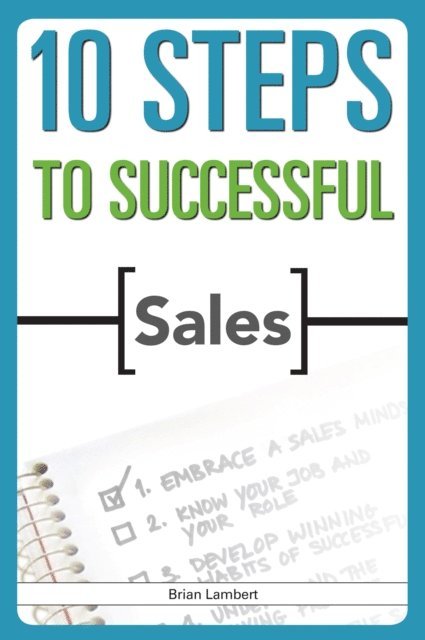 Brian Lambert - 10 Steps to Successful Sales, E-bok