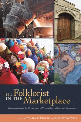 Willow G. Mullins, Puja Batra-Wells - Folklorist in the Marketplace, Häftad. Tillgänglighet: Lägg i varukorg