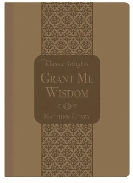 Matthew Henry - Grant Me Wisdom, E-bok. Tillgänglighet: Lägg i varukorg