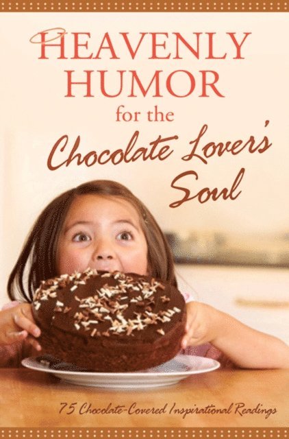 Compiled by Barbour Staff - Heavenly Humor for the Chocolate Lover's Soul, E-bok