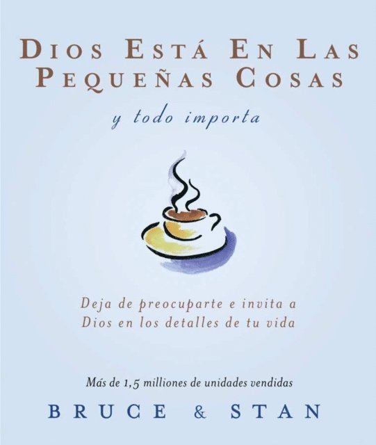 Stan Jantz, Bruce Bickel - Dios está en las pequeñas cosas; y todo importa, E-bok