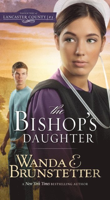 Wanda E. Brunstetter - Bishop's Daughter, E-bok