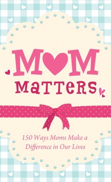 Anita Higman - Mom Matters, E-bok