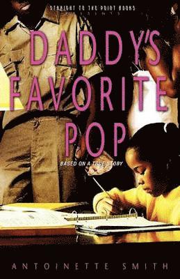 Antoinette Smith - Daddy's Favorite Pop, Häftad. Tillgänglighet: Lägg i varukorg