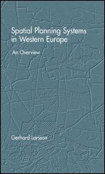 Gerhard Larsson - Spatial Planning Systems in Western Europe, Övrigt