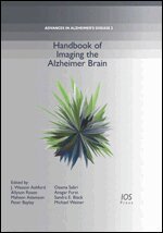 J. Wesson Ashford, Allyson Rosen, Maheen Adamson, Peter Bayley, Osama Sabri, Ansgar Furst, Sandra E. Black - Handbook of Imaging the Alzheimer Brain, Inbunden