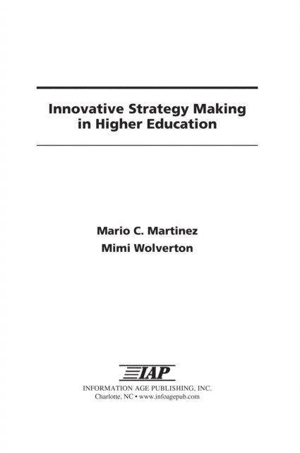 Mimi Wolverton, Mario C. Martinez - Innovative Strategy Making in Higher Education, E-bok