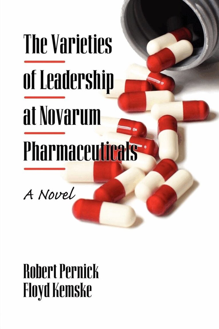 Robert Pernick, Floyd Kemske - Varieties of Leadership at Novarum Pharmaceuticals, Häftad