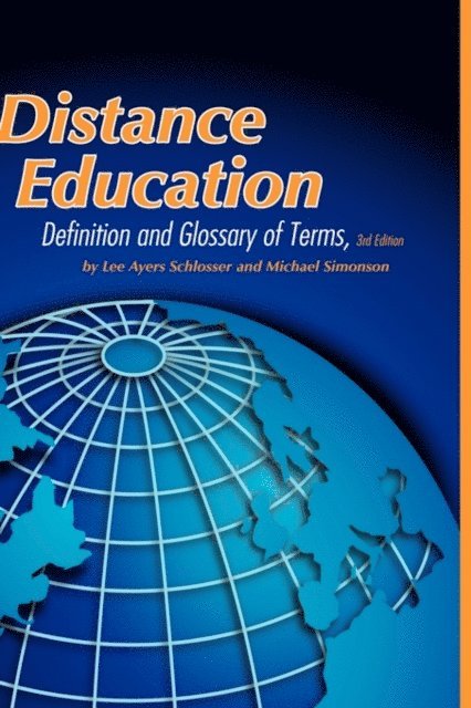 Lee Ayers Schlosser, Michael Simonson - Distance Education, E-bok