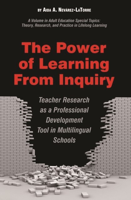 Aida A. Nevarez-LaTorre - Power of Learning from Inquiry, E-bok