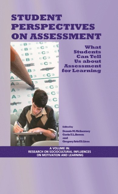 Gregory Arief D. Liem, Gavin T. L. Brown, Dennis M. McInerney - Student Perspectives on Assessment, E-bok