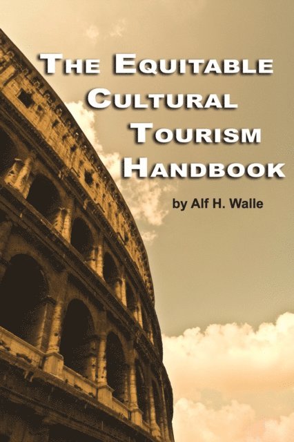 Alf H. Walle - Equitable Cultural Tourism Handbook, E-bok