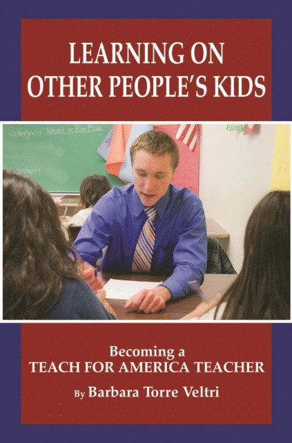 Barbara Torre Veltri - Learning on Other People's Kids, E-bok