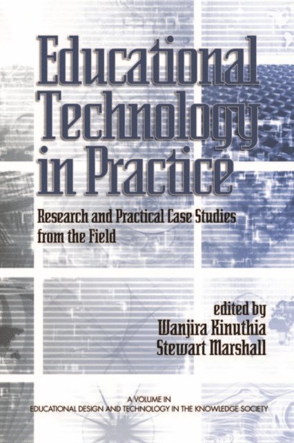 Stewart Marshall, Wanjira Kinuthia - Educational Technology in Practice, E-bok