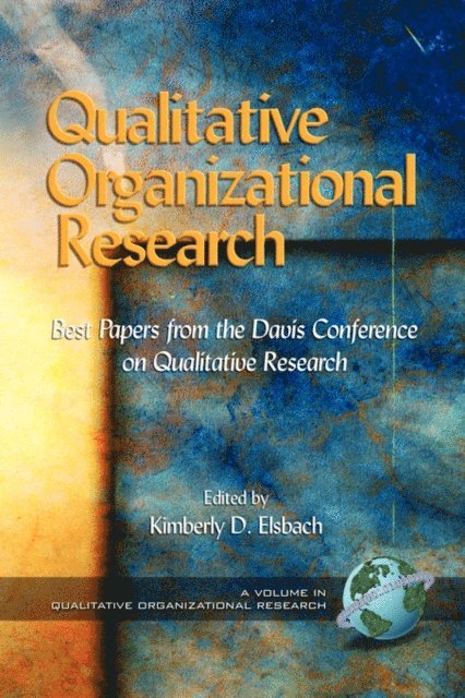 Kimberly D. Elsbach - Qualitative Organizational Research, E-bok