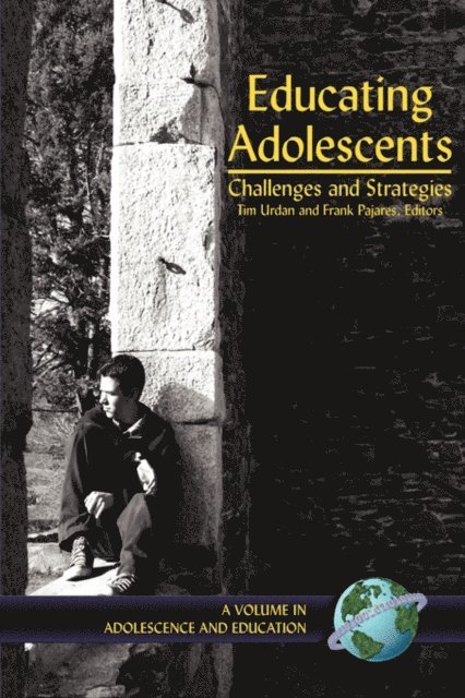 Frank Pajares, Tim Urdan - Educating Adolescents, E-bok