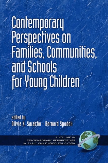 Bernard Spodek, Olivia N. Saracho - Contemporary Perspectives on Families, Communities, and Schools for Young Children, E-bok