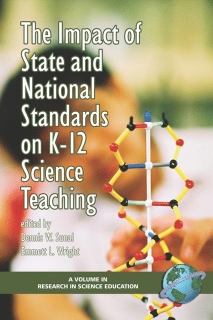 Emmett L. Wright, Dennis W. Sunal - Impact of State and National Standards on K-12 Science Technology, E-bok