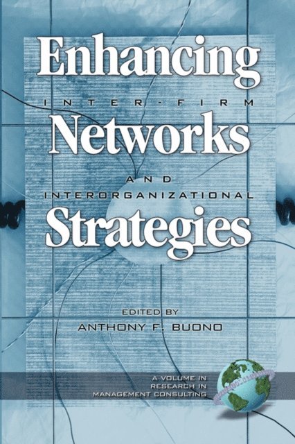 Anthony F. Buono - Enhancing Inter-Firm Networks and Interorganizational Strategies, E-bok