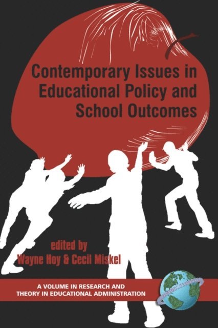 Cecil G. Miskel, Wayne K. Hoy - Contemporary Issues in Educational Policy and School Outcomes, E-bok