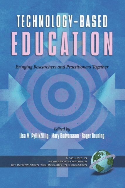 Roger Bruning, Mary Bodvarsson, Lisa M. Pytlikzillig - Technology-Based Education, E-bok
