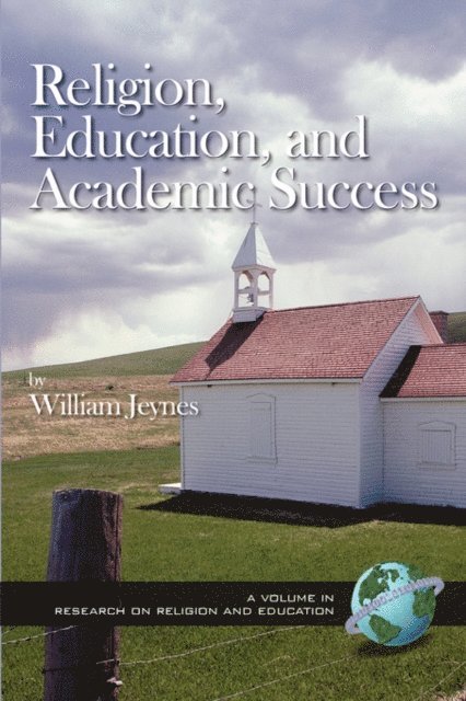 William Jeynes - Religion, Education, and Academic Success, E-bok