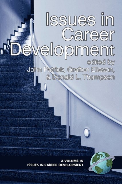 Donald L. Thompson, Grafton T. Eliason, John Patrick - Issues in Career Development, E-bok