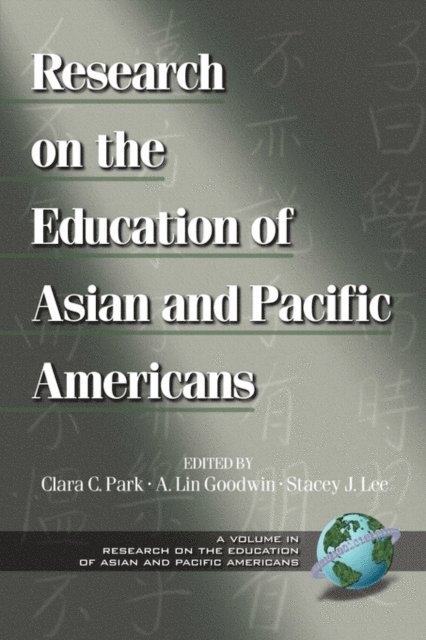 Stacey J. Lee, A. Lin Goodwin, Clara C. Park - Research on the Education of Asian and Pacific Americans, E-bok