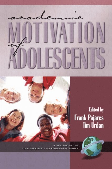 Tim Urdan, Frank Pajares - Academic Motivation of Adolescents, E-bok