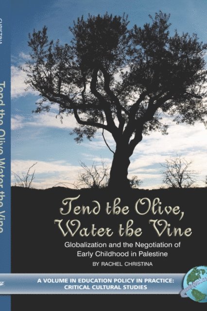 Rachel Christina - Tend the Olive, Water the Vine, E-bok