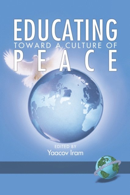 Yaacov Iram - Educating Toward a Culture of Peace, E-bok