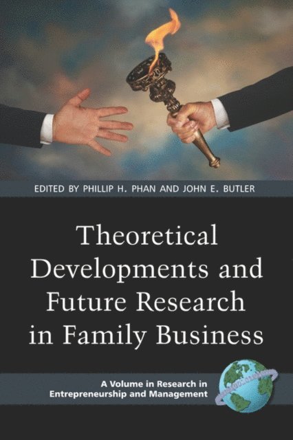 John E. Butler, Phillip H. Phan - Theoretical Developments and Future Research in Family Business, E-bok