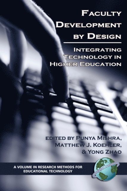 Yong Zhao, Matthew J. Koehler, Puny Mishra - Faculty Development by Design, E-bok
