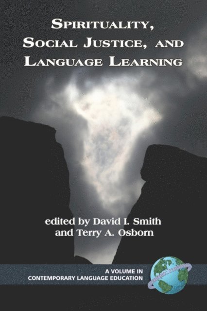 Terry A. Osborn, David I. Smith - Spirituality, Social Justice, and Language Learning, E-bok