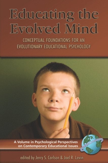 Joel R. Levin, Jerry S. Carlson - Educating the Evolved Mind, E-bok