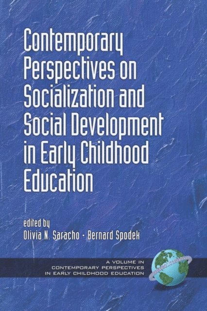 Bernard Spodek, Olivia N. Saracho - Contemporary Perspectives on Socialization and Social Development in Early Childhood Education, E-bok