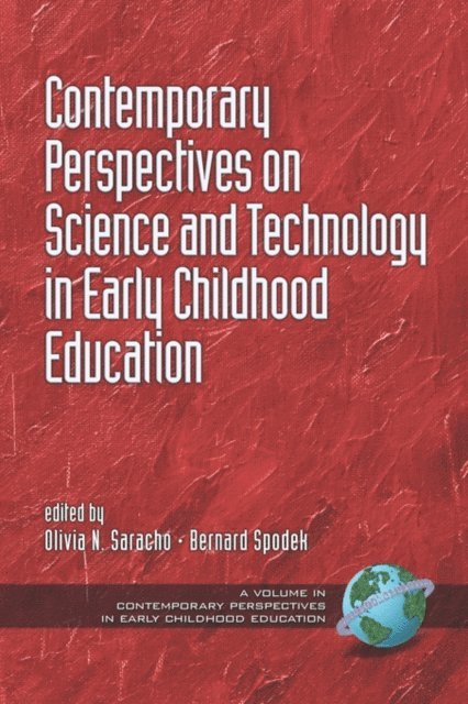 Bernard Spodek, Olivia N. Saracho - Contemporary Perspectives on Science and Technology in Early Childhood Education, E-bok