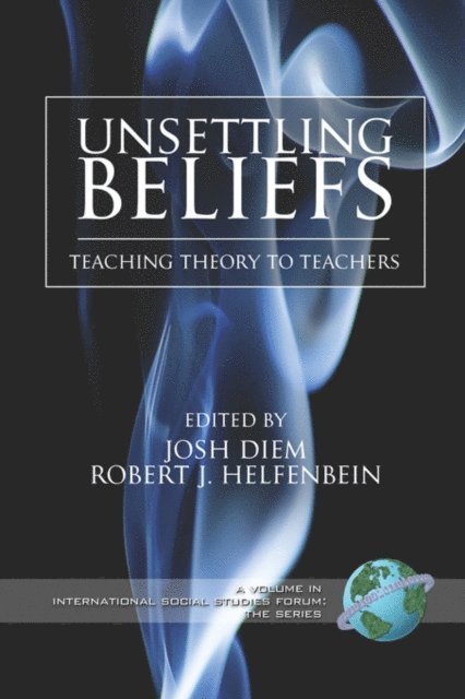 Robert J. Helfenbein, Josh Diem - Unsettling Beliefs, E-bok