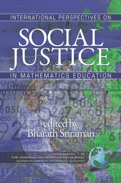 Bharath Sriraman - International Perspectives on Social Justice in Mathematics Education, E-bok